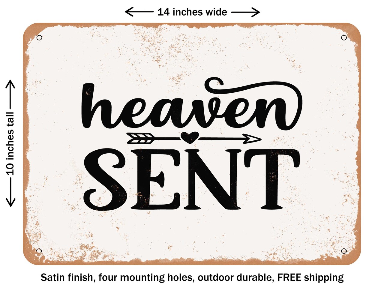 DECORATIVE METAL SIGN - Heaven Sent - Vintage Rusty Look